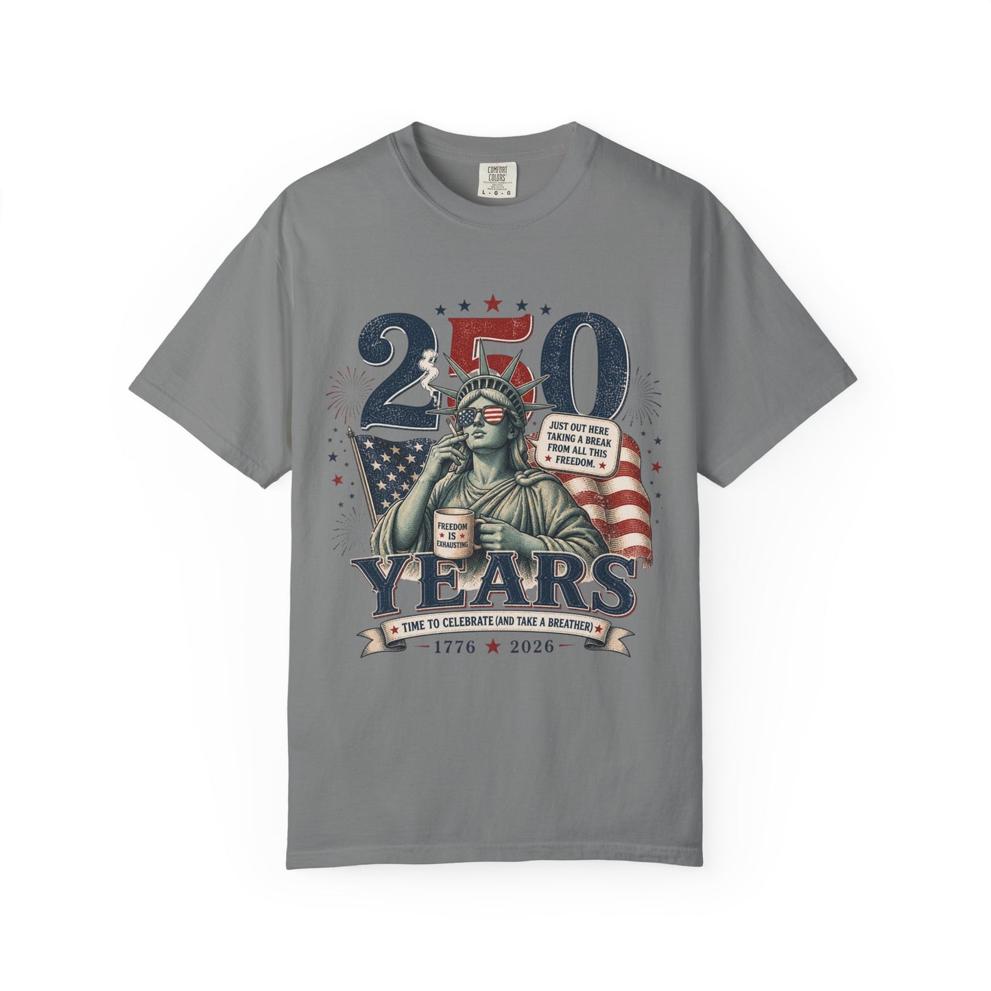 250th Anniversary Statue of Liberty T-Shirt — 1776–2026 Patriotic Tee