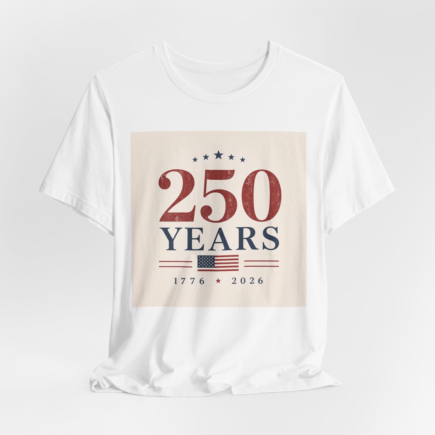 250 Years T-Shirt – 1776–2026 American Bicentennial Anniversary Tee