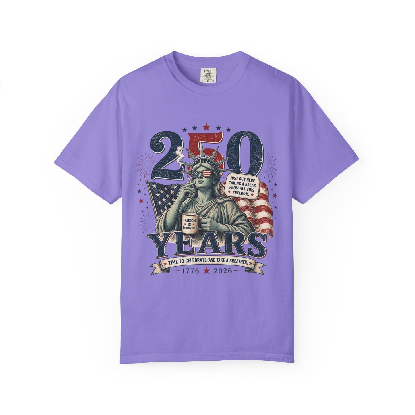 250th Anniversary Statue of Liberty T-Shirt — 1776–2026 Patriotic Tee