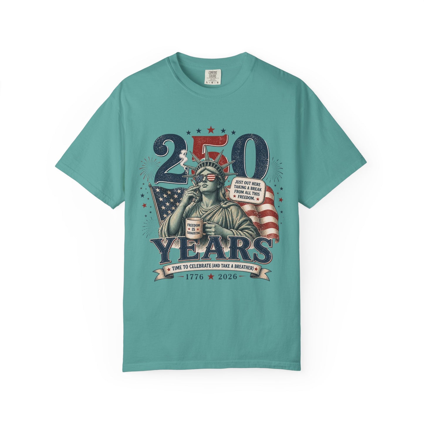 250th Anniversary Statue of Liberty T-Shirt — 1776–2026 Patriotic Tee