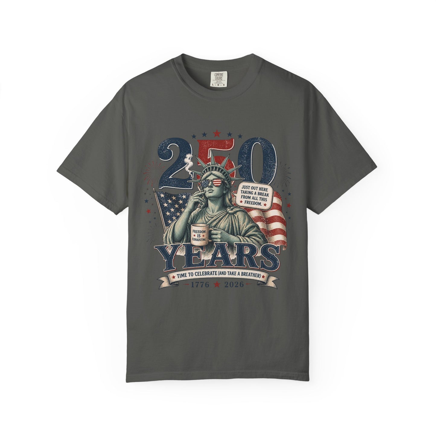 250th Anniversary Statue of Liberty T-Shirt — 1776–2026 Patriotic Tee