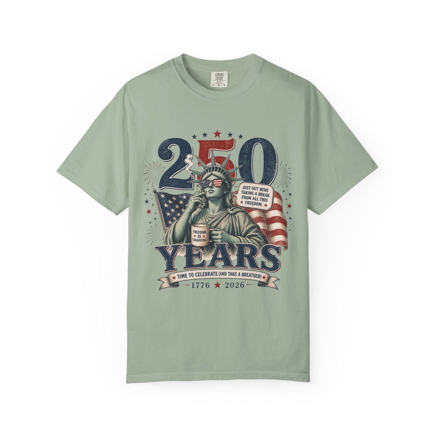 250th Anniversary Statue of Liberty T-Shirt — 1776–2026 Patriotic Tee