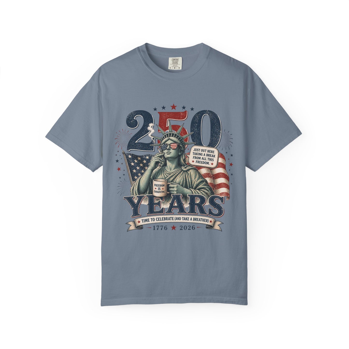 250th Anniversary Statue of Liberty T-Shirt — 1776–2026 Patriotic Tee