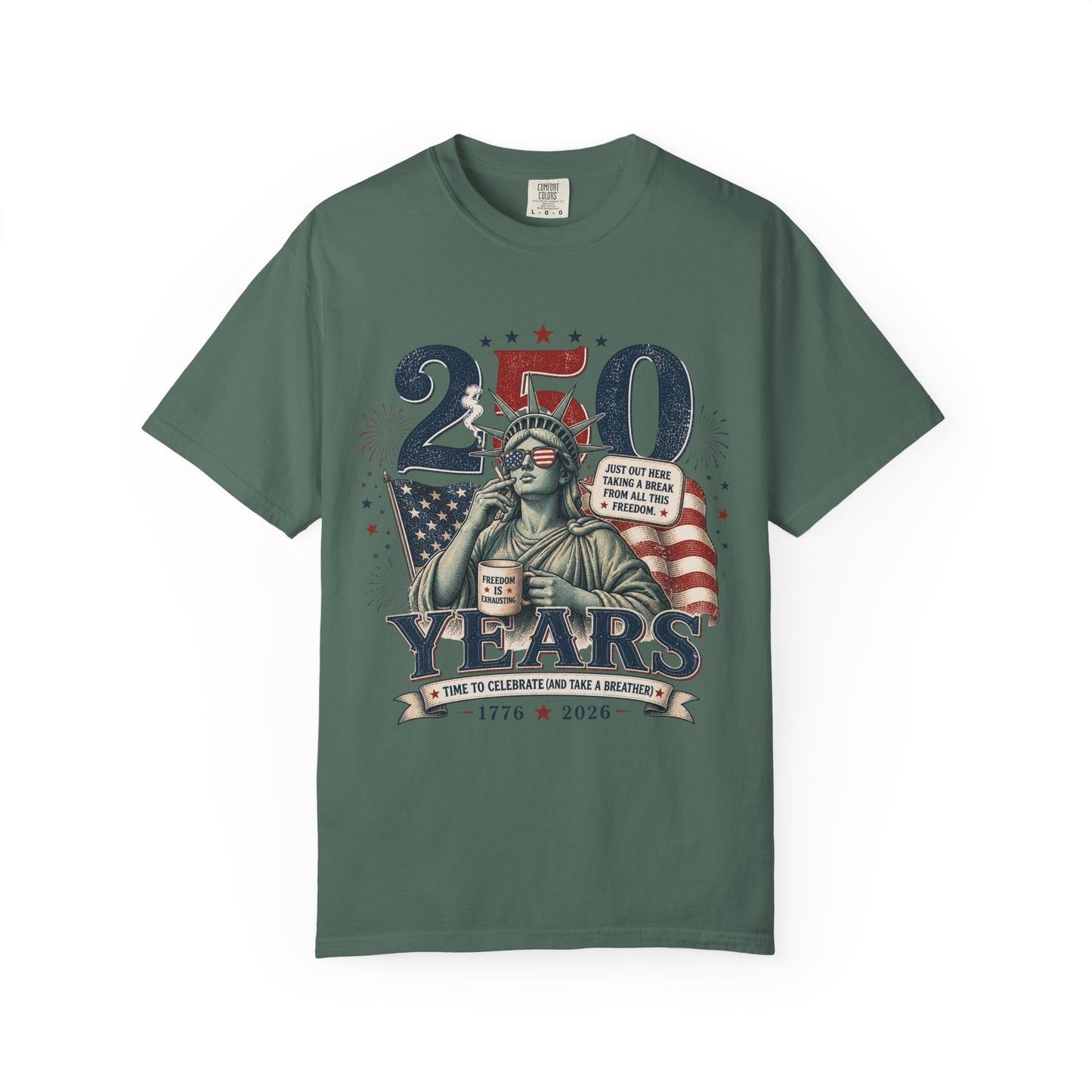 250th Anniversary Statue of Liberty T-Shirt — 1776–2026 Patriotic Tee